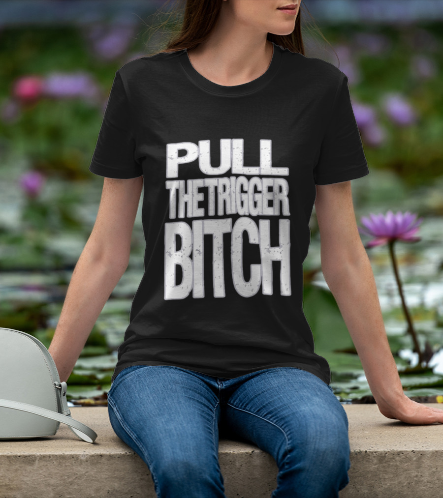 Pull The Trigger Bitch Suicide Silence T-Shirt