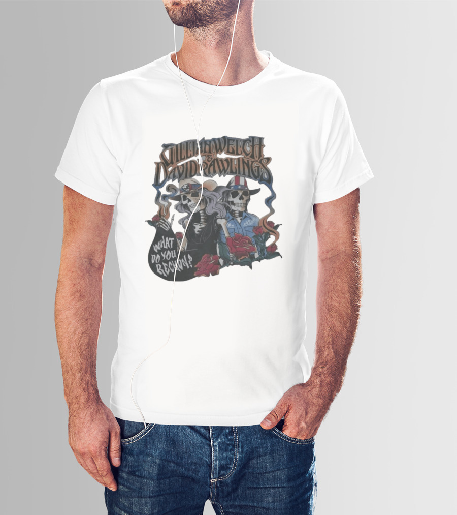 Gillian Welch David Rawlings Skeletons With Roses What Do You Reckon T-Shirt