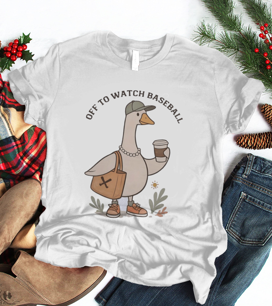 Goose With Coffee And Bag Off To Baseball T-Shirt