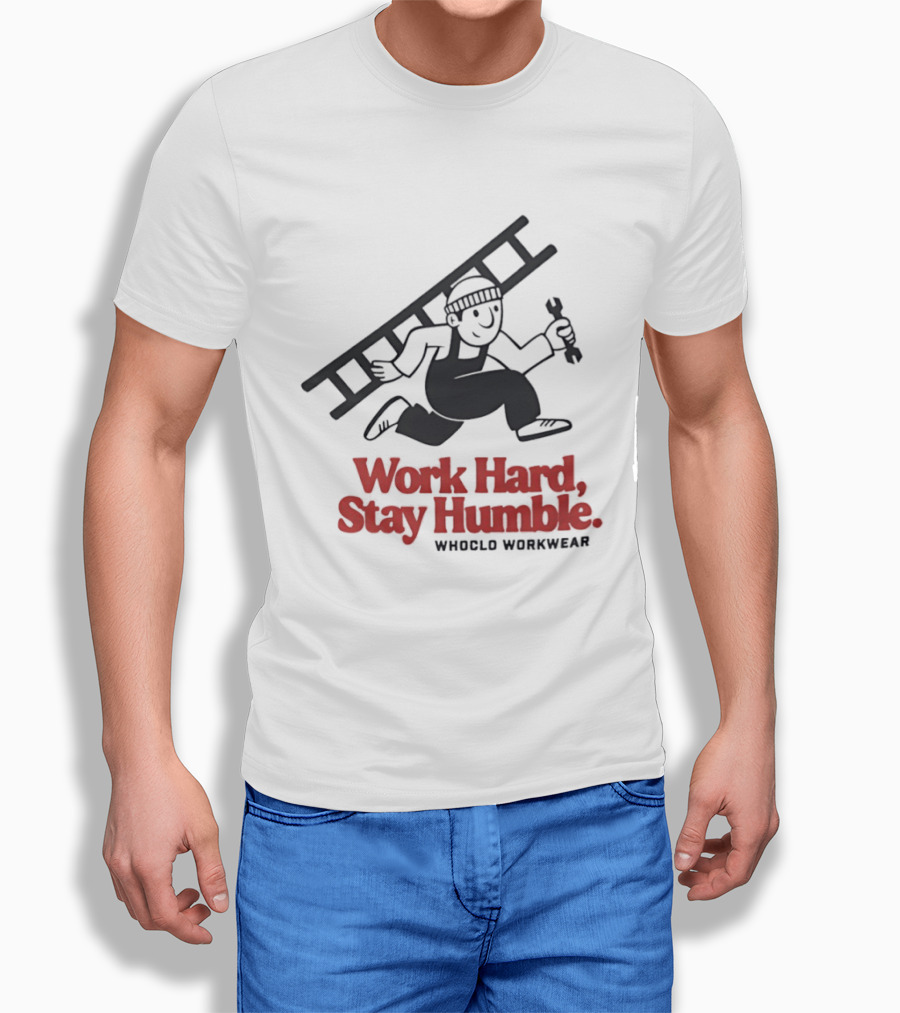 Work Hard Stay Humble Whoclo Workwear Ladder Worker T-Shirt