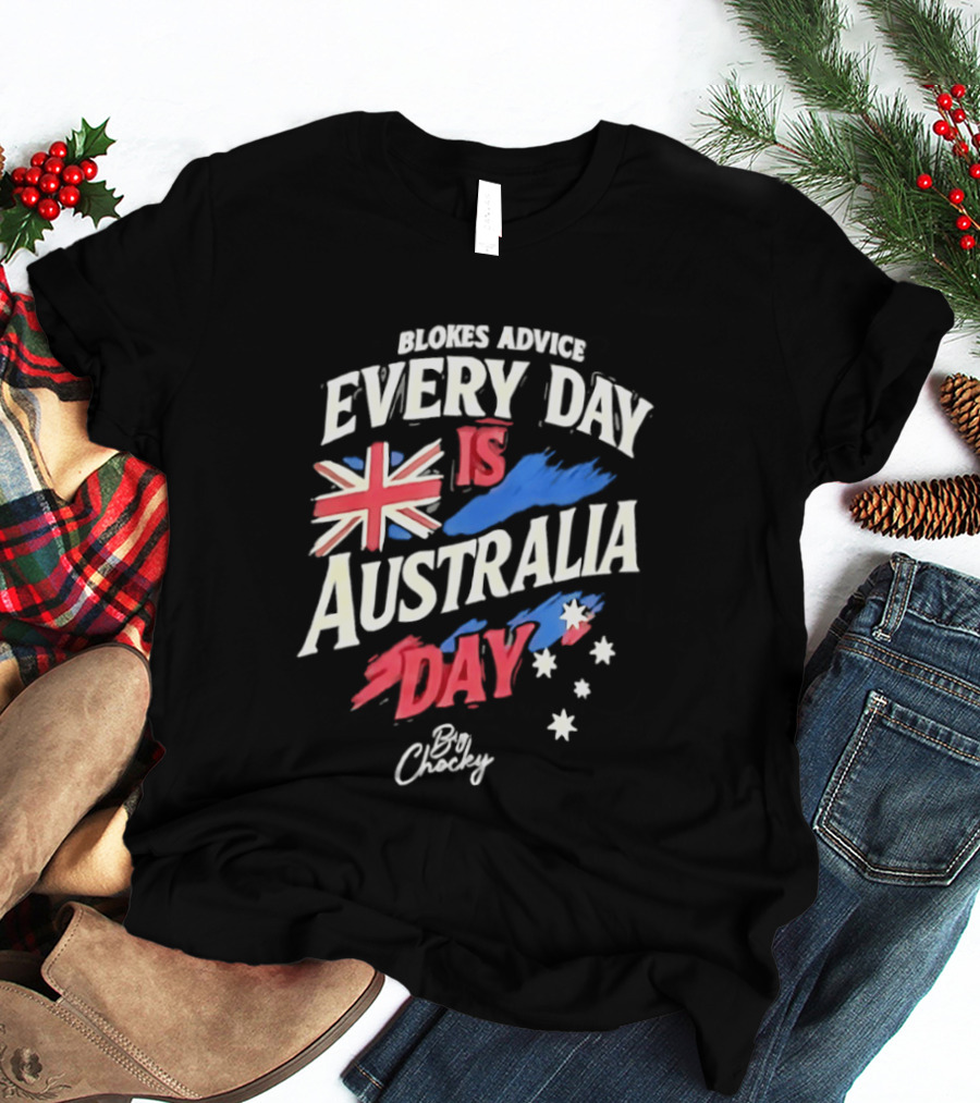 Blokes Advice Every Day Is Australia Day UK Flag By Chizy T-Shirt
