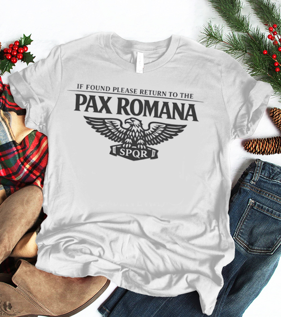 If Found Please Return To The Pax Romana SPQR Eagle T-Shirt