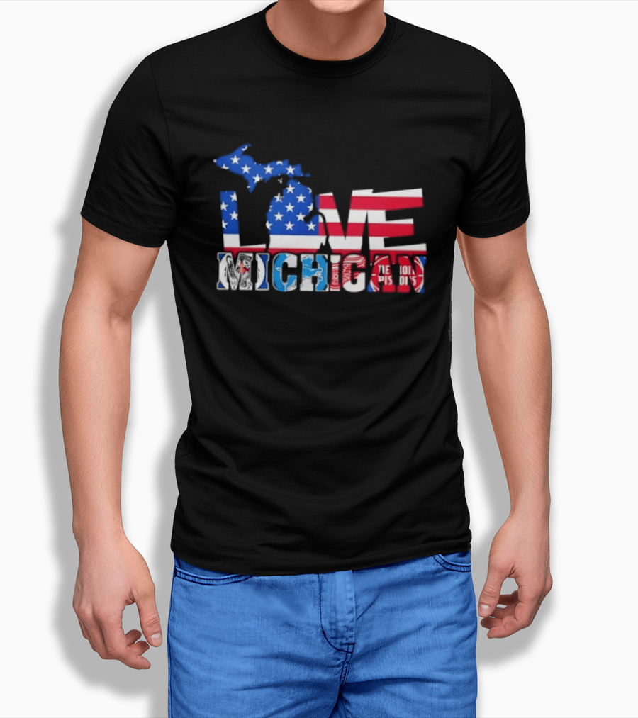 Love Michigan Map USA Flag Detroit Lions Tigers Red Wings Pistons T-Shirt