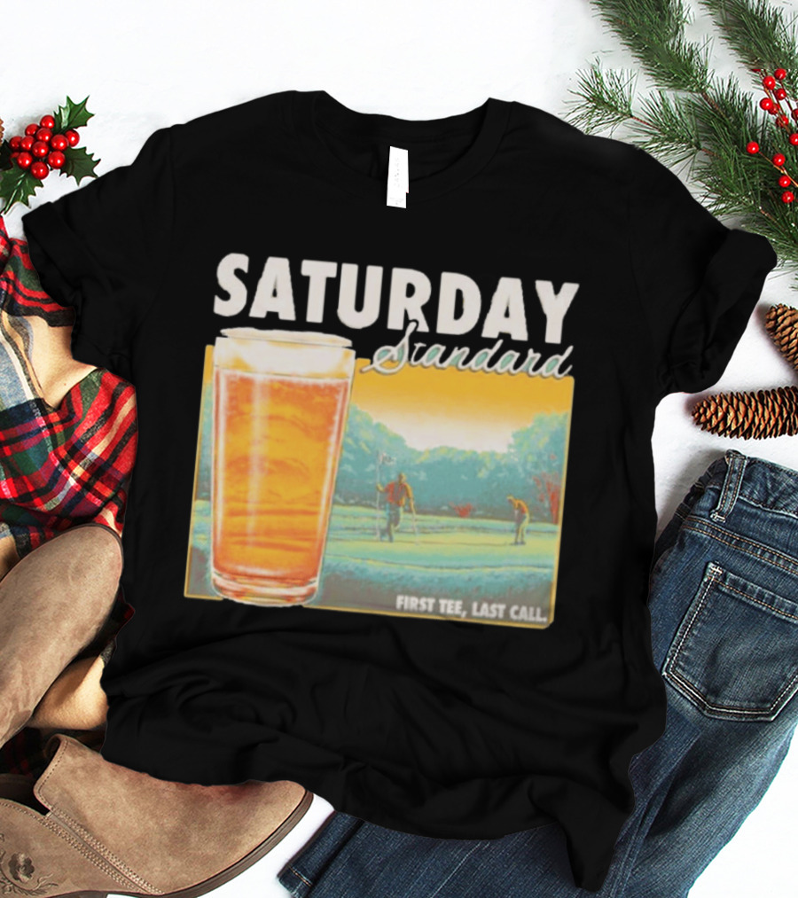 Saturday Standard First Last Call Golf And Beer Scene T-Shirt