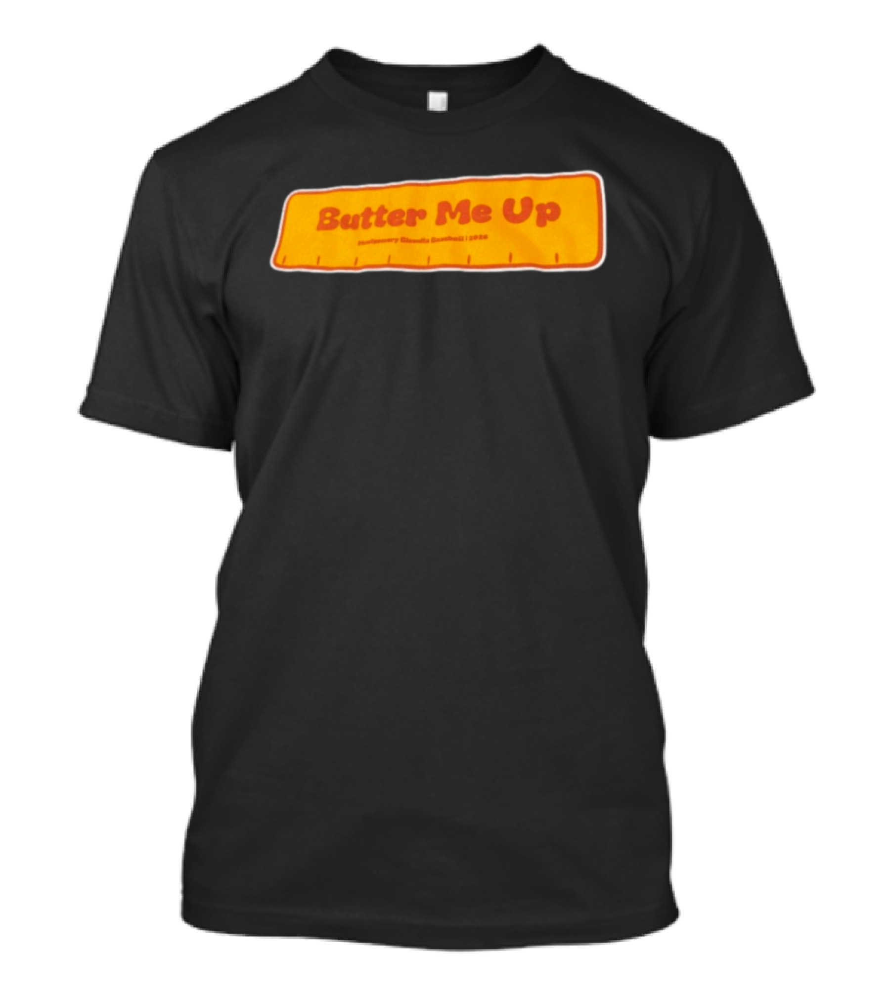Butter Me Up Montgomery Biscuits Baseball 2026 Yellow Banner T-Shirt