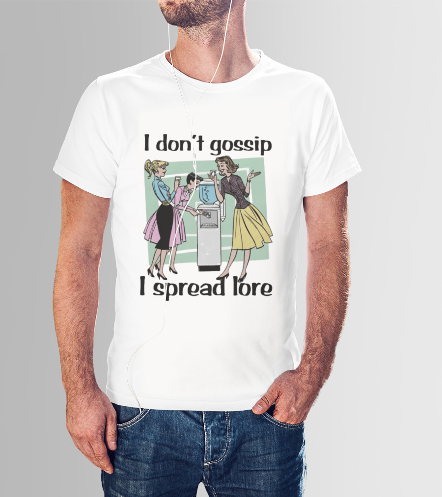 I Don't Gossip I Spread Lore Retro Office Humor T-Shirt