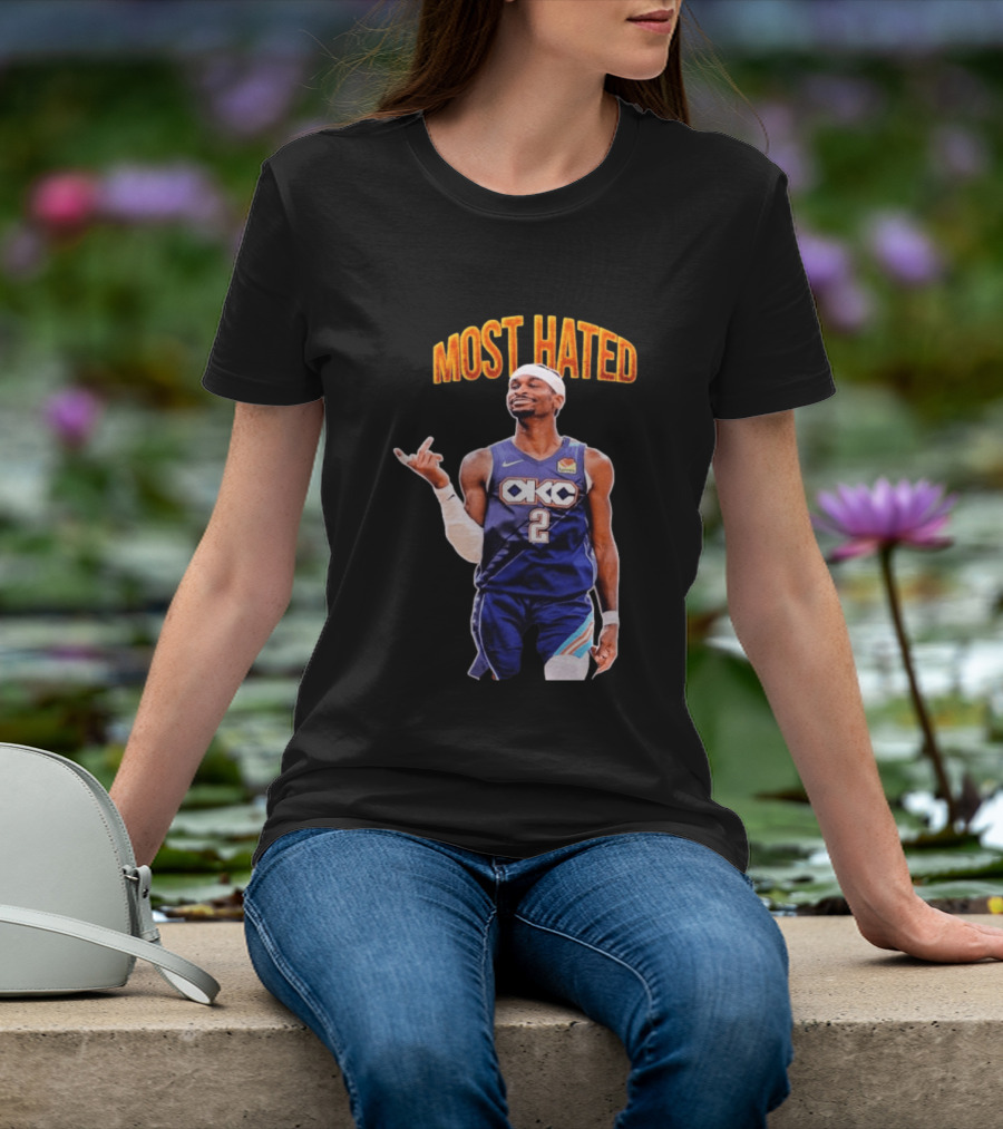 Shai Gilgeous Alexander OKC 2 NBA Basketball "MOST HATED T-Shirt