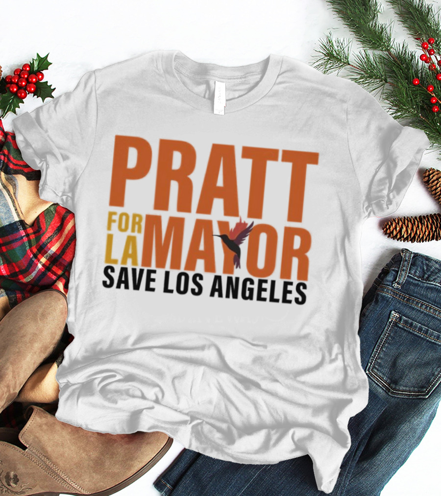 PRATT For LA Mayor Save Los Angeles Hummingbird T-Shirt