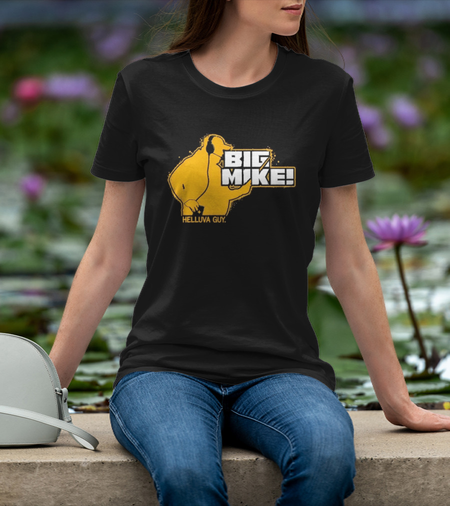 Big Mike Helluva Guy T-Shirt