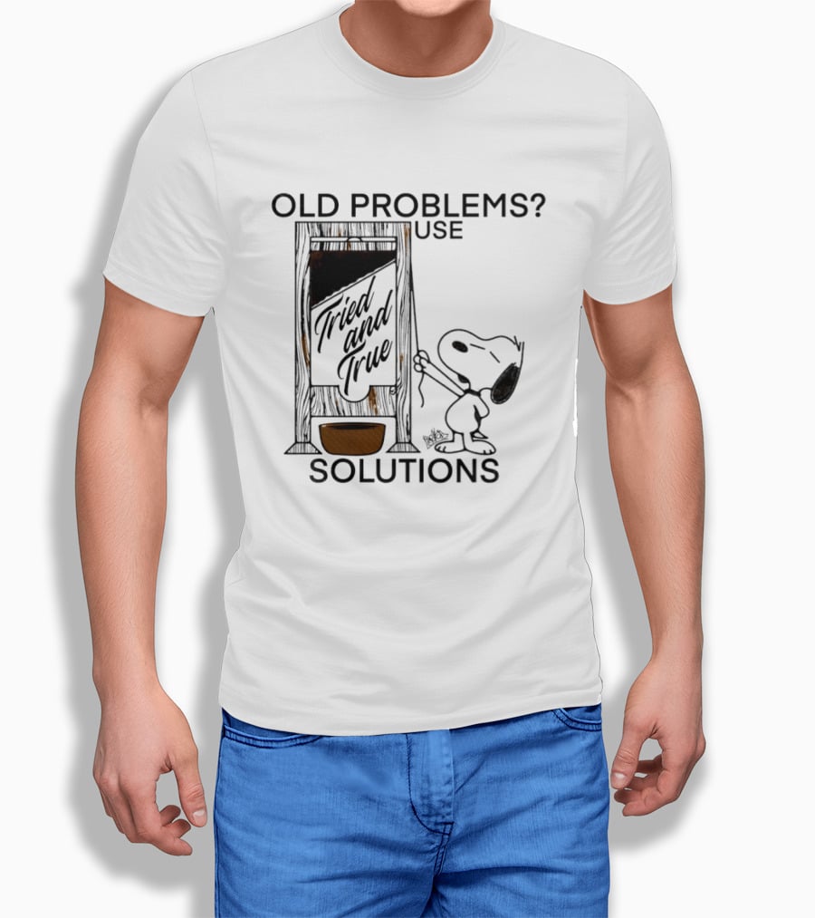 Snoopy Old Problems Use Tried And True Solutions T-Shirt