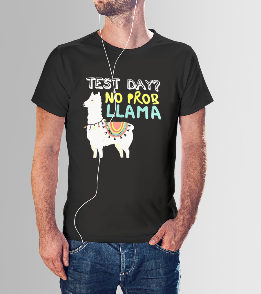Test Day No Prob Llama Funny Test Prep Llama T-Shirt
