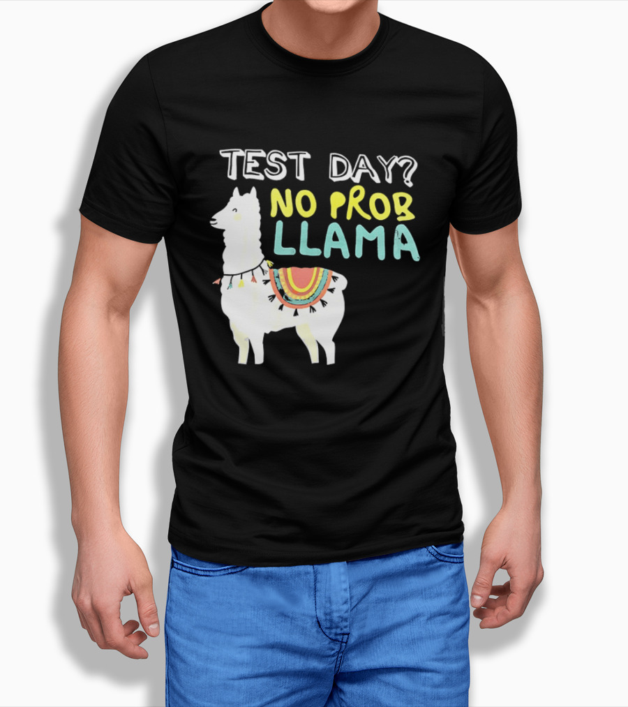 Test Day No Prob Llama Funny Test Prep Llama T-Shirt