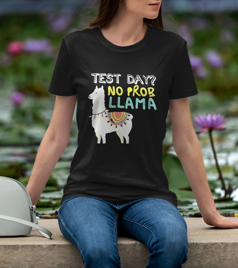 Test Day No Prob Llama Funny Test Prep Llama T-Shirt