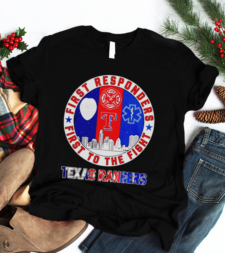Texas Rangers First Responders Support First To The Fight Skyline T-Shirt