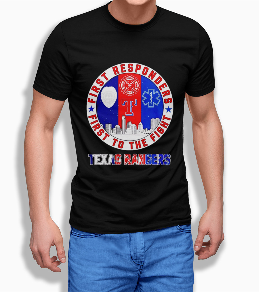 Texas Rangers First Responders Support First To The Fight Skyline T-Shirt