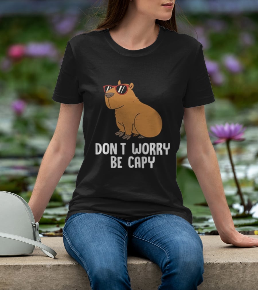 Don't Worry Be Capy With Cool Sunglasses Capybara T-Shirt