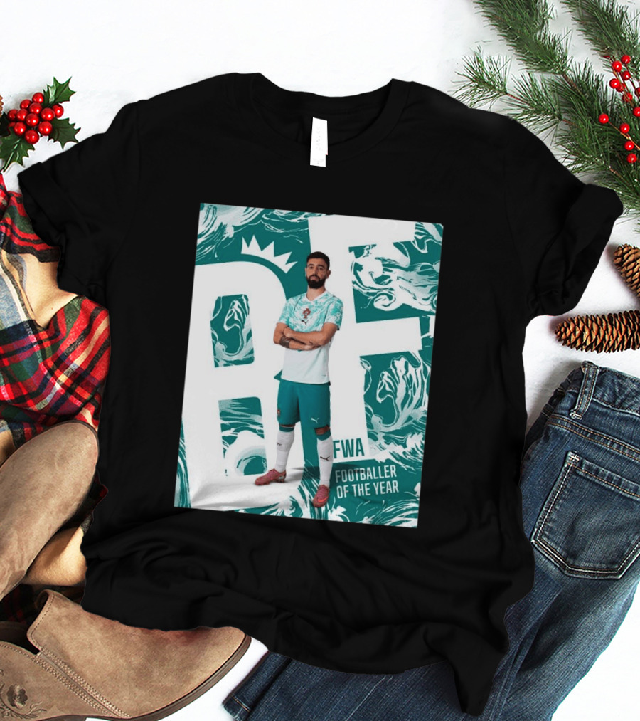FWA Footballer Of The Year Portuguese Bruno Fernandes T-Shirt
