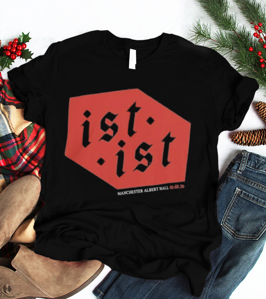 Ist Ist Manchester Albert Hall 2023 Setlist T-Shirt