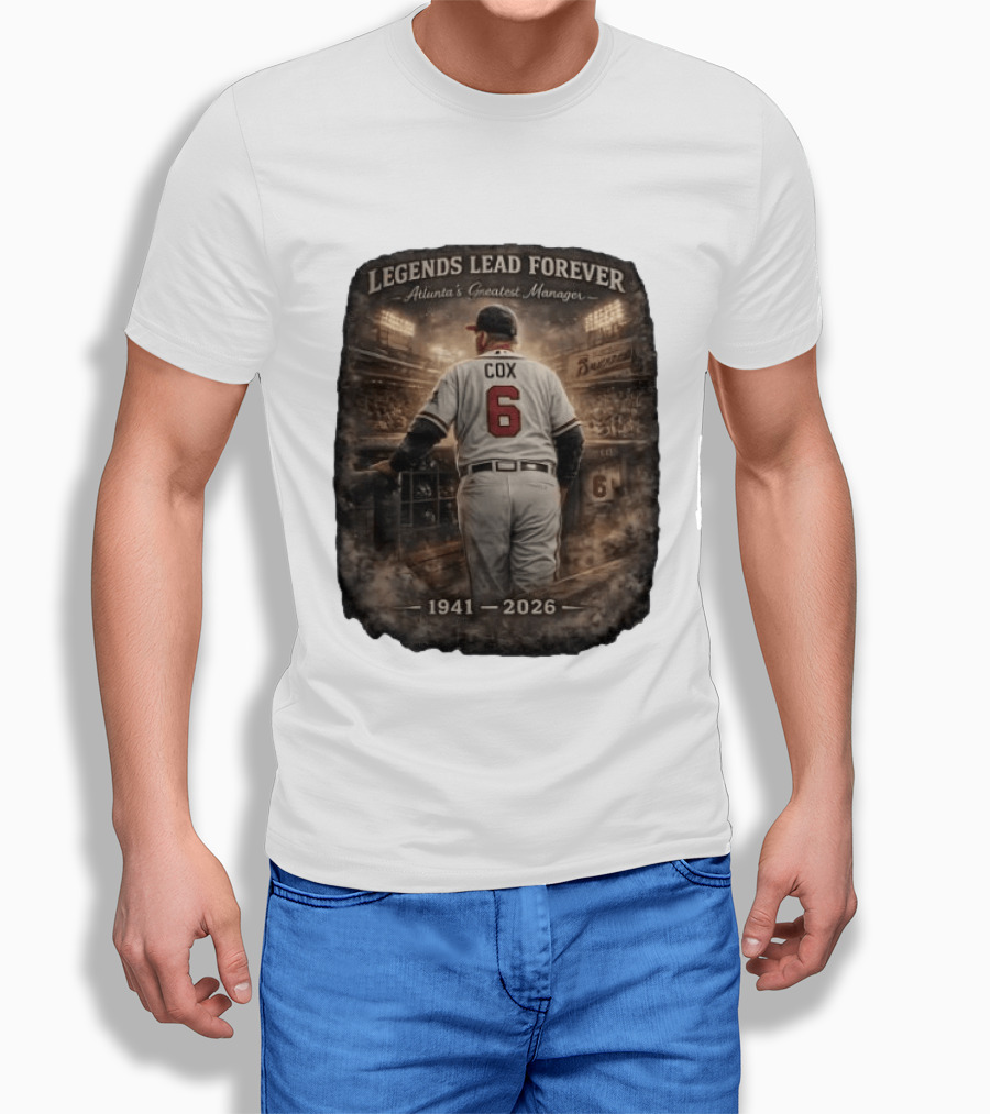 Legends Lead Forever Atlanta's Greatest Manager Cox 1941 2026 T-Shirt