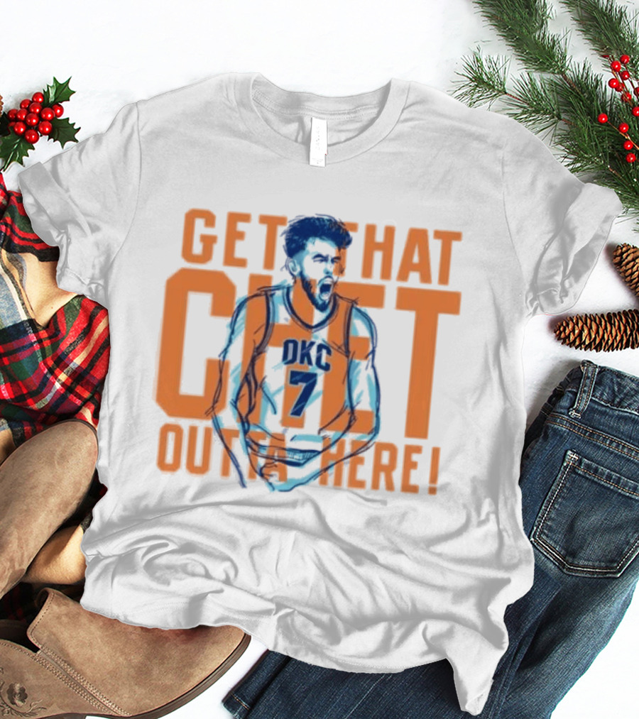Get That Chet Outta Here OKC Thunder T-Shirt