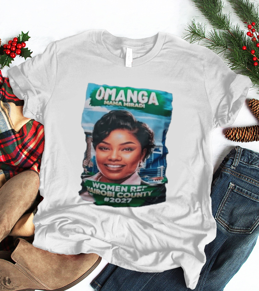 Omanga Mama Miradi Women Rep Nairobi County 2027 T-Shirt