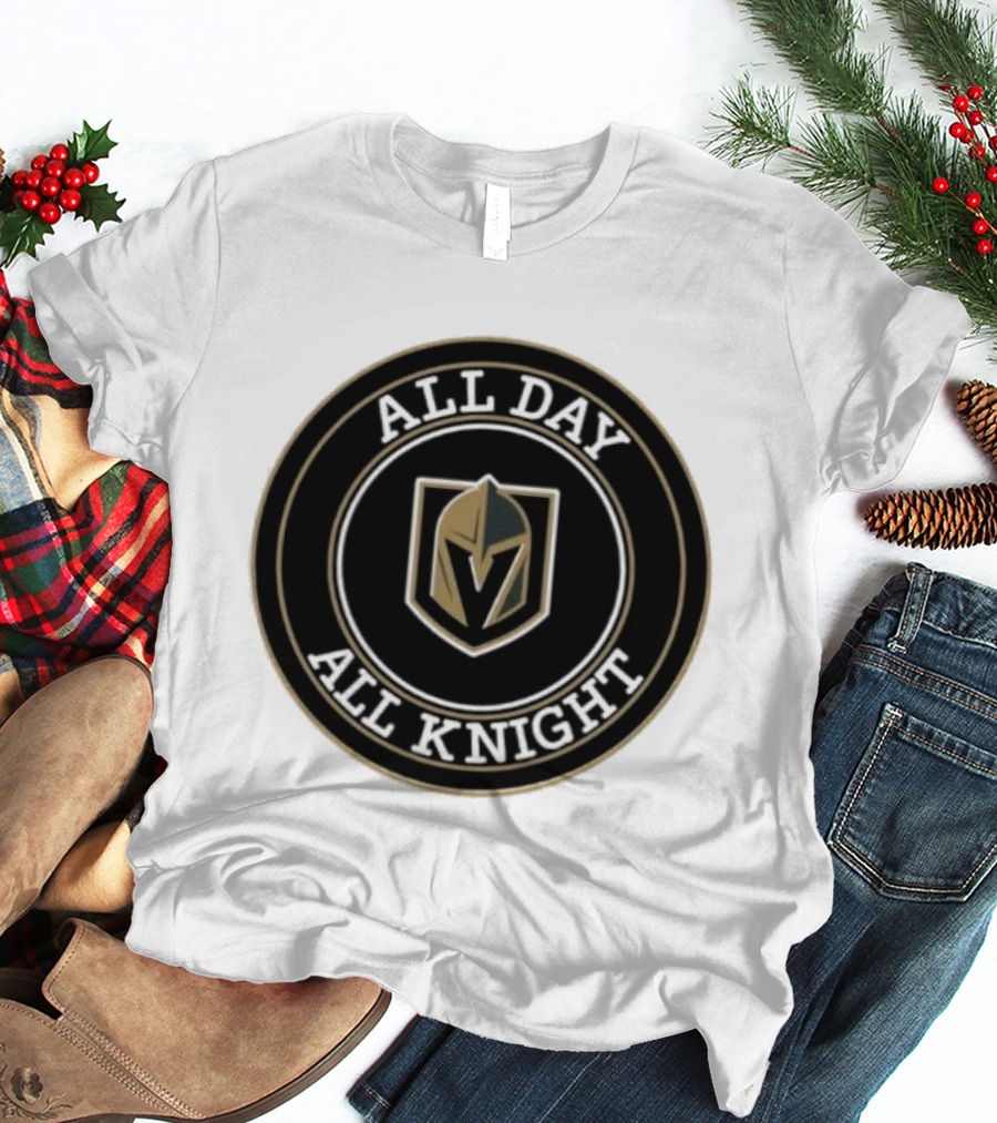 Vegas Golden Knights All Day All Knight T-Shirt