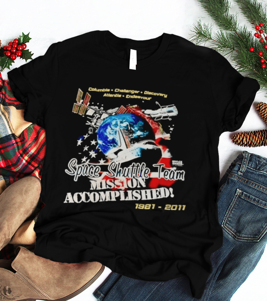 Space Shuttle Team Mission Accomplished 1981 2011 Journey Explore Reach T-Shirt