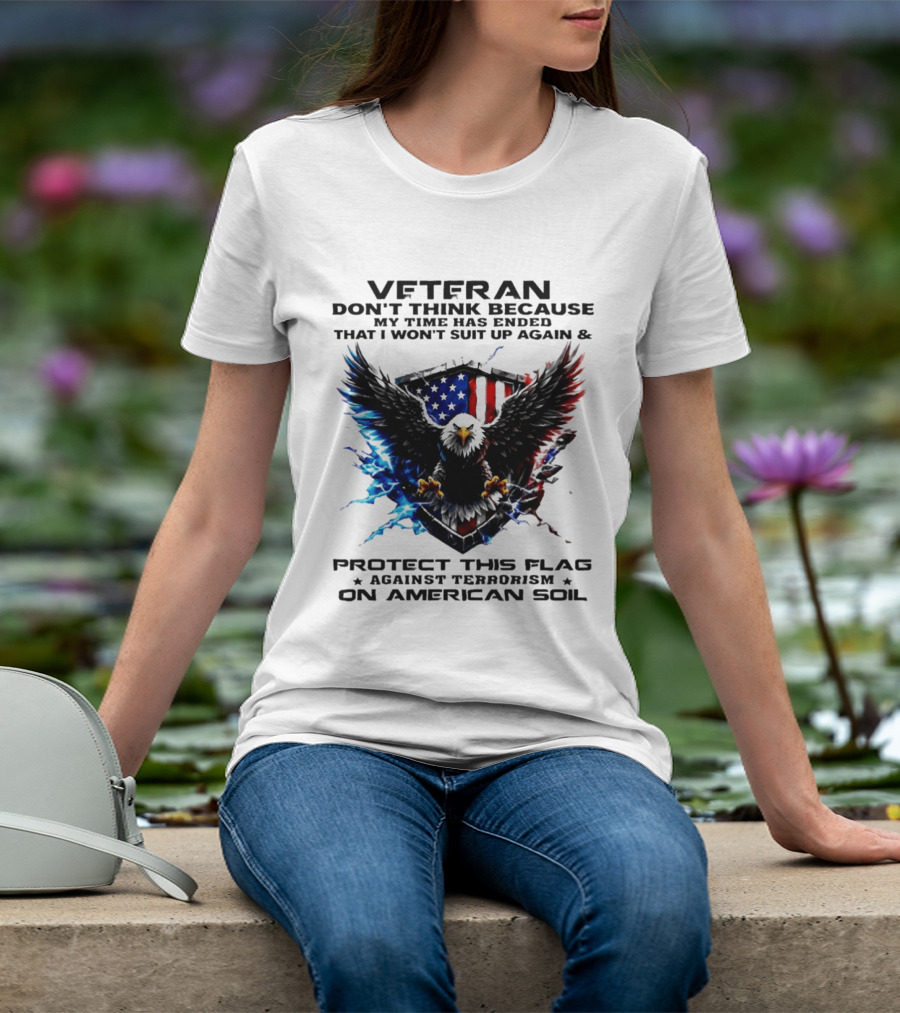 Veteran Protect This Flag Against Terrorism On American Soil Eagle USA Flag T-Shirt