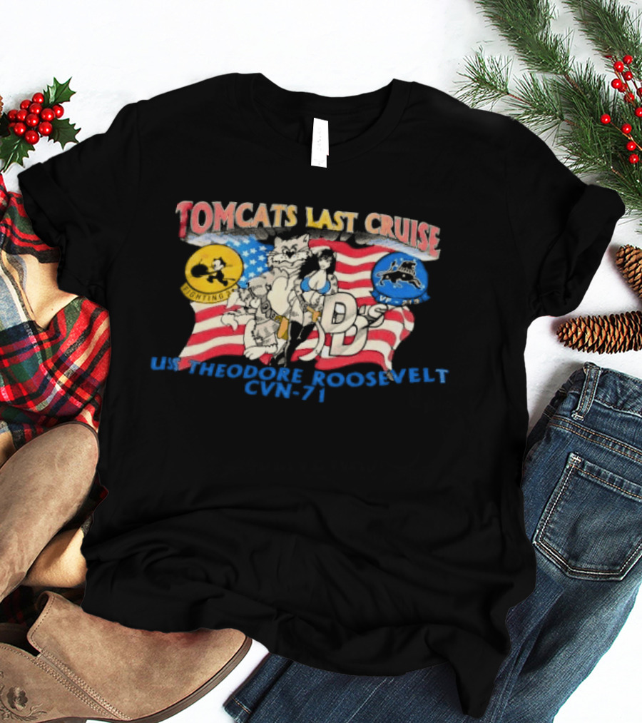 Tomcats Last Cruise USS Theodore Roosevelt CVN 71 American Flag T-Shirt
