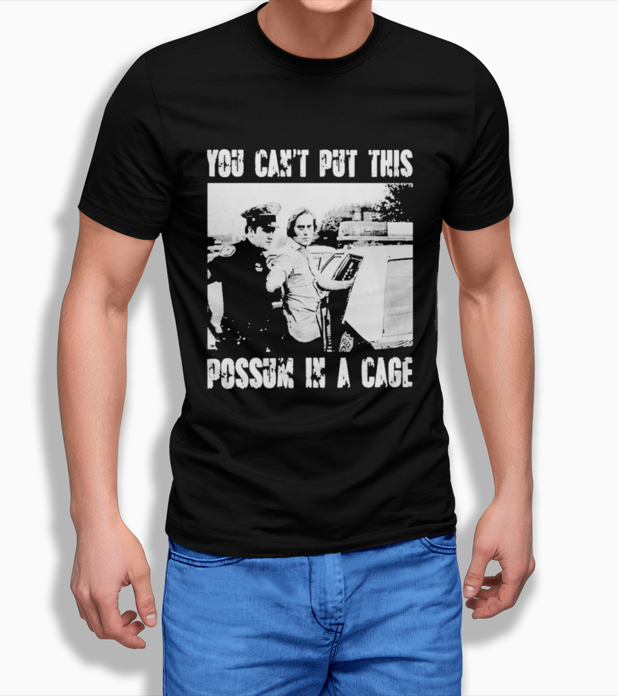 You Can't Put This Possum In A Cage Funny Meme Nostalgic Humor T-Shirt