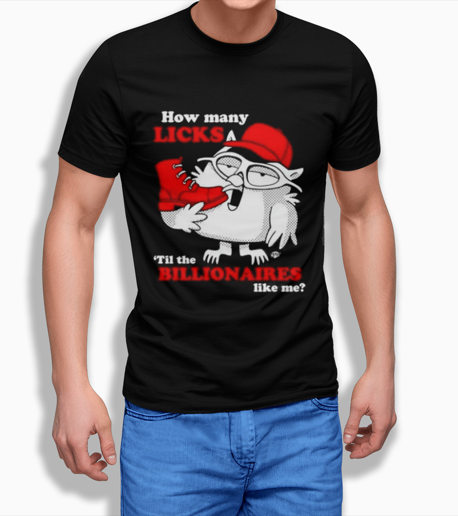 How Many Licks Red Owl Cap Billionaires Boots T-Shirt