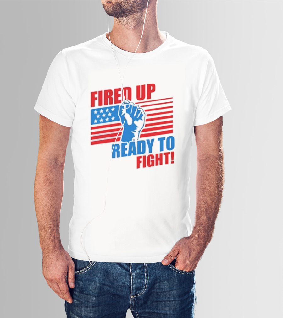 Fired Up Ready To Fight USA Flag Fist T-Shirt