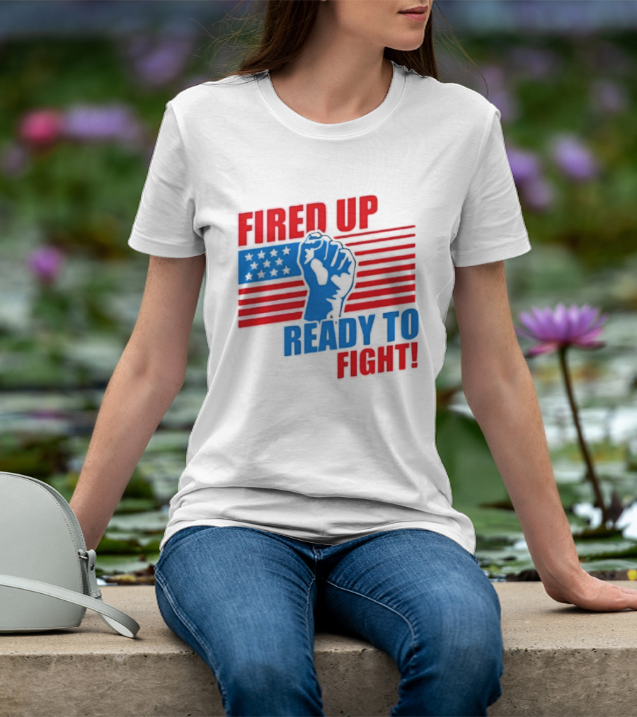 Fired Up Ready To Fight USA Flag Fist T-Shirt