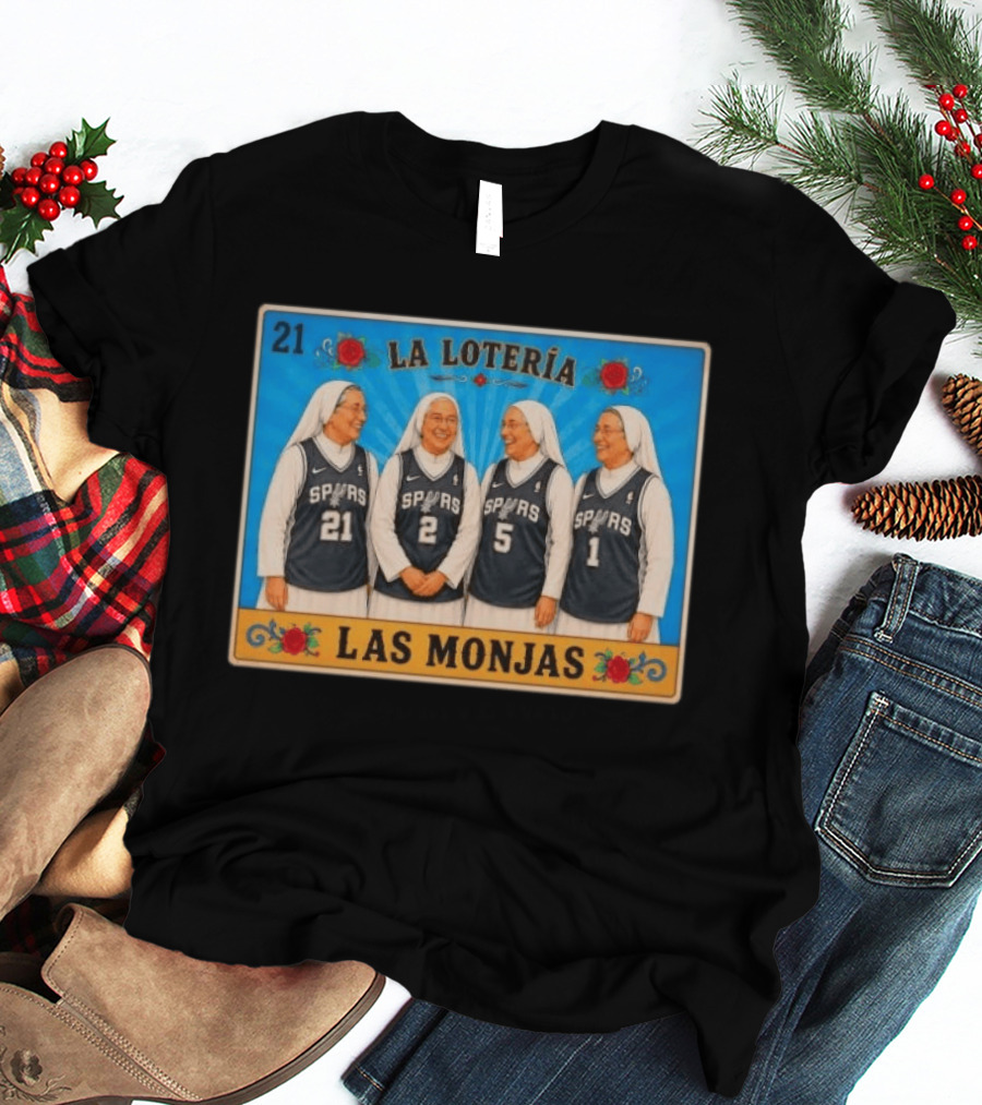 Las Monjas Spurs La Lotería 21 T-Shirt