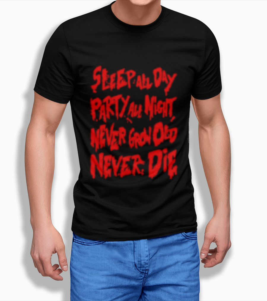 Sleep All Day Party All Night Never Grow Old Never Die Vintage Style Retro Aesthetic Bold Red Letters T-Shirt