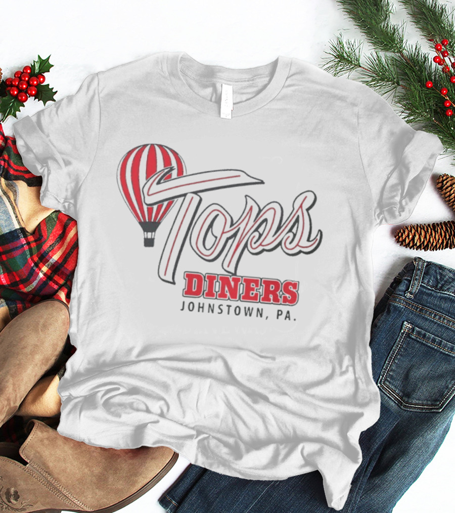 Tops Diners Hot Air Balloon Johnstown PA T-Shirt