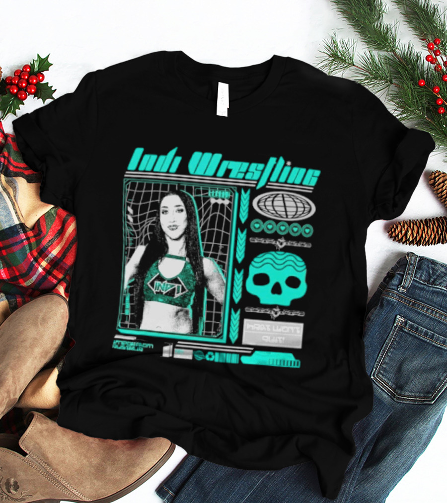 Indi Hartwell Wrestling INDXT Skulls Most Won't Quit T-Shirt
