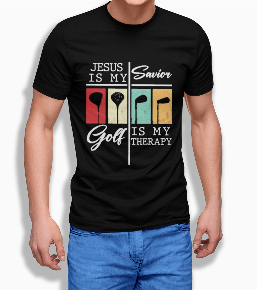 Jesus Is My Savior Golf Club Therapy T-Shirt