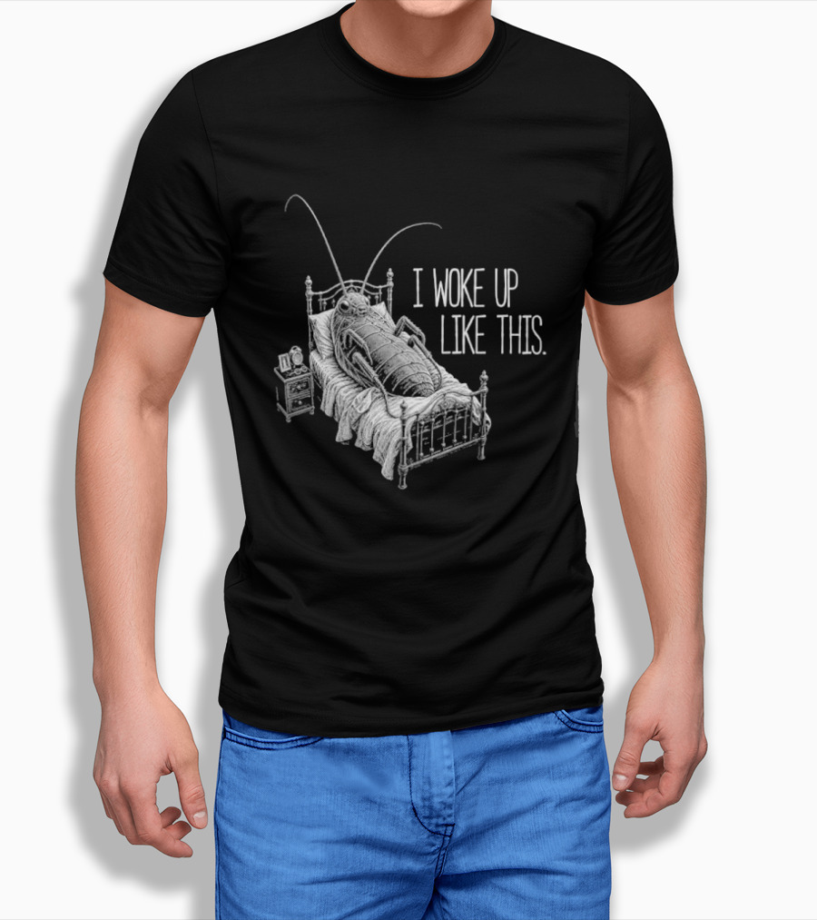 Franz Kafka Metamorphosis Bug I Woke Up Like This T-Shirt