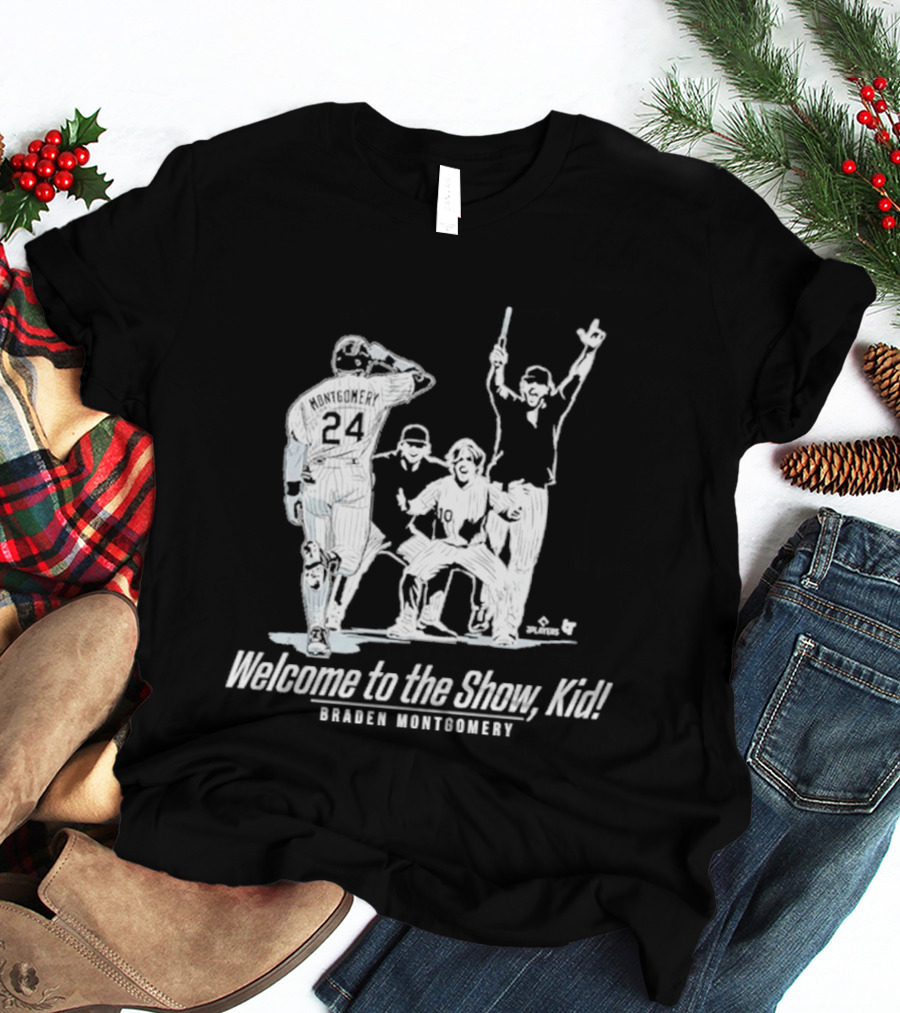 Braden Montgomery Welcome To The Show Kid Baseball 24 T-Shirt