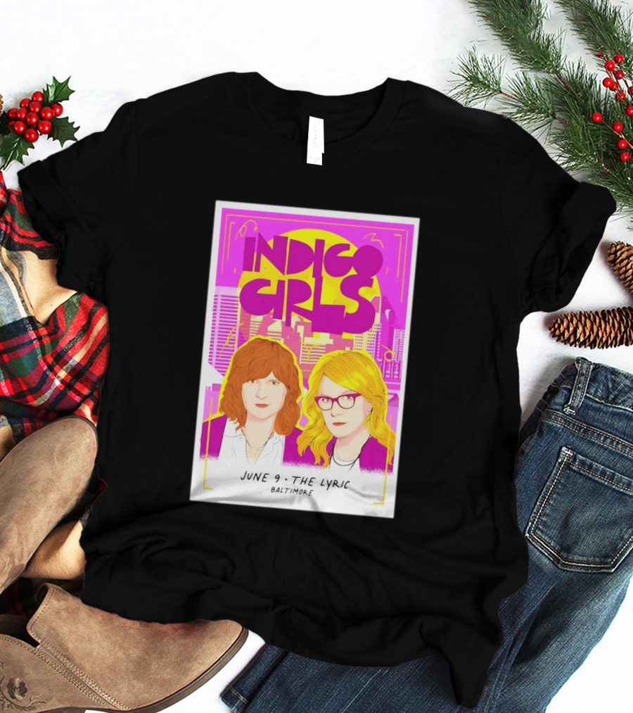 Indigo Girls June 9 The Lyric Baltimore Concert T-Shirt