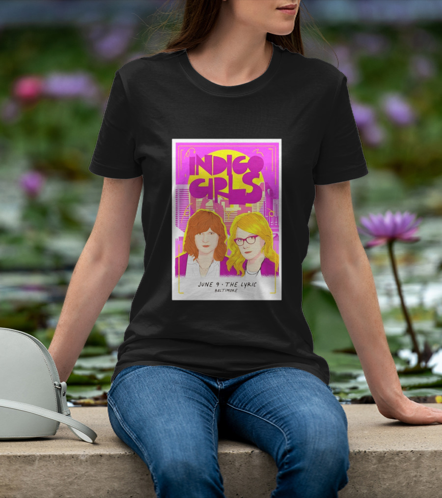 Indigo Girls June 9 The Lyric Baltimore Concert T-Shirt