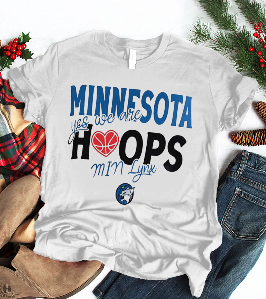 Minnesota Hoops Yes We Are Min Lynx T-Shirt