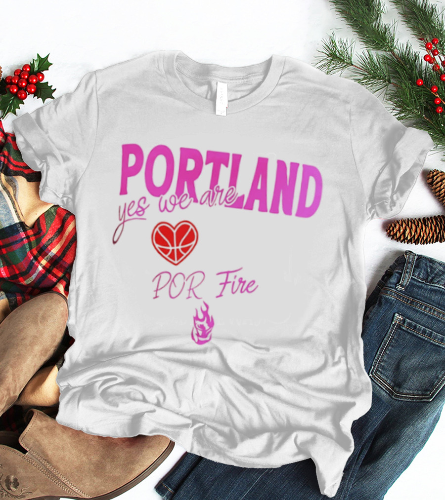 Portland Yes We Are POR Fire Heart T-Shirt