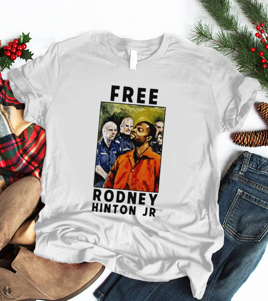 Free Rodney Hinton Jr Social Justice Awareness T-Shirt