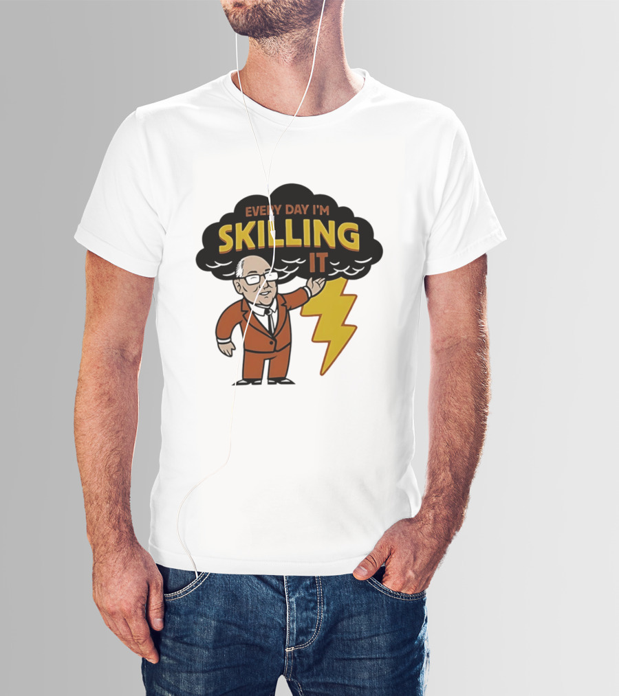 Every Day I'm Skilling It Man Thunder T-Shirt