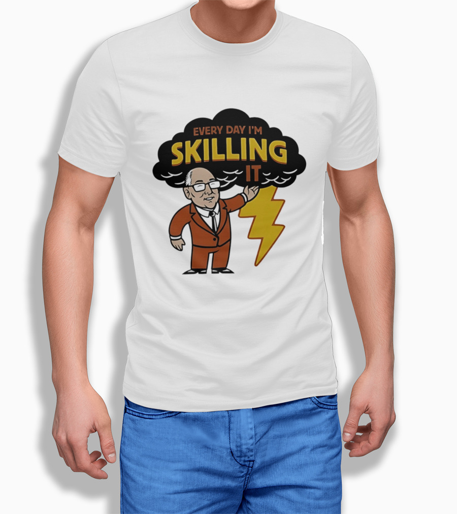 Every Day I'm Skilling It Man Thunder T-Shirt