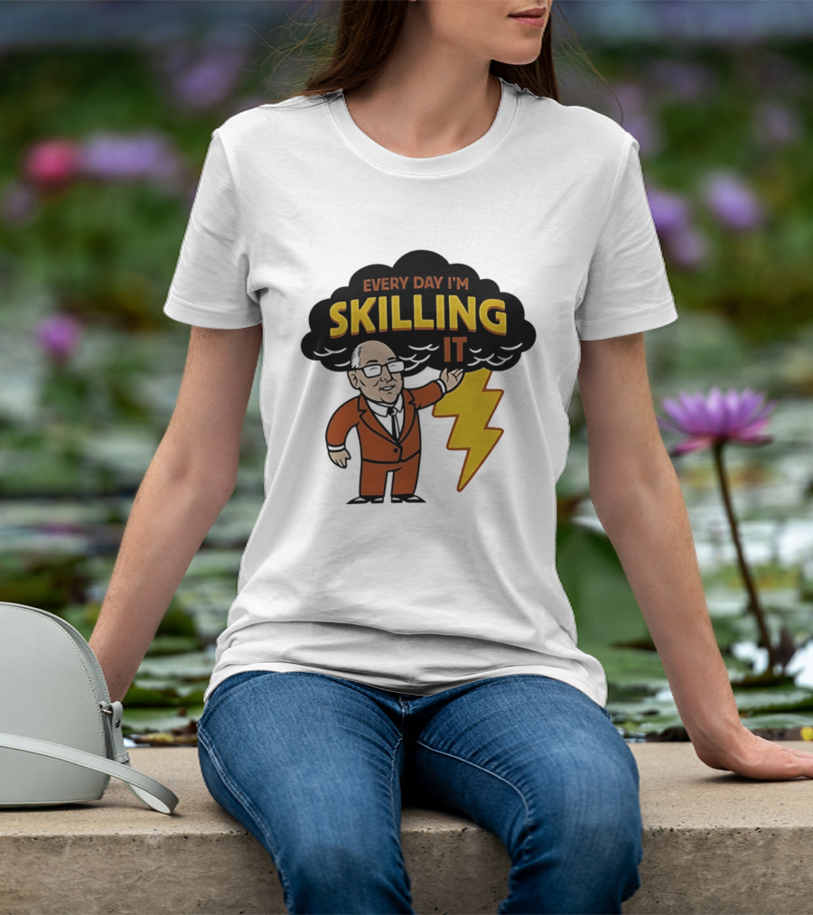 Every Day I'm Skilling It Man Thunder T-Shirt