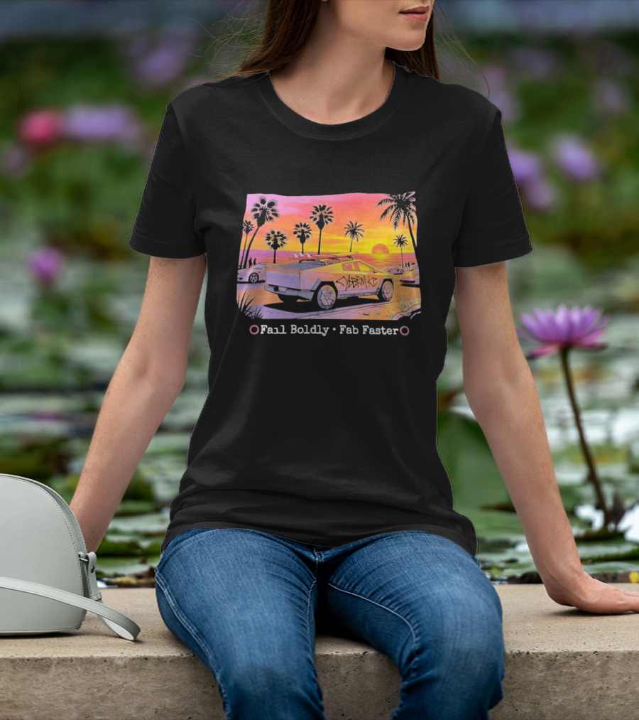 Cybertruck Beach Sunset Surfer Vibes Fail Boldly Fab Faster T-Shirt