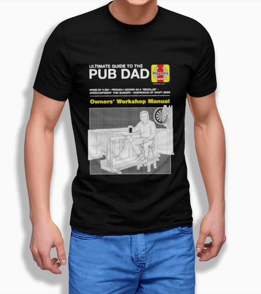 Ultimate Guide To The Pub Dad Haynes Owners' Workshop Manual Darts Craft Beer T-Shirt